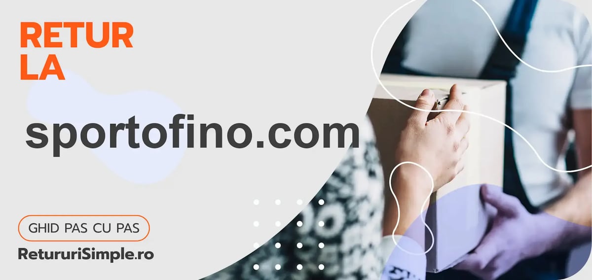 Cum să returnați rapid și în siguranță un articol către sportofino.com?