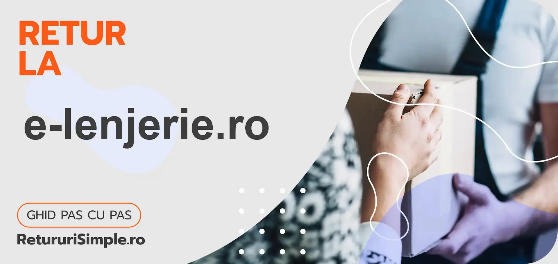 Retur la e-lenjerie.ro – cum se trimite un colet retur la e-lenjerie.ro?