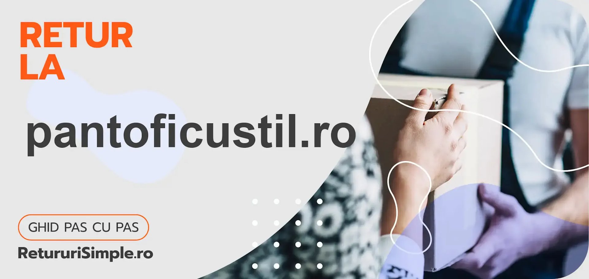 Cum să returnați un produs la magazin pantoficustil.ro